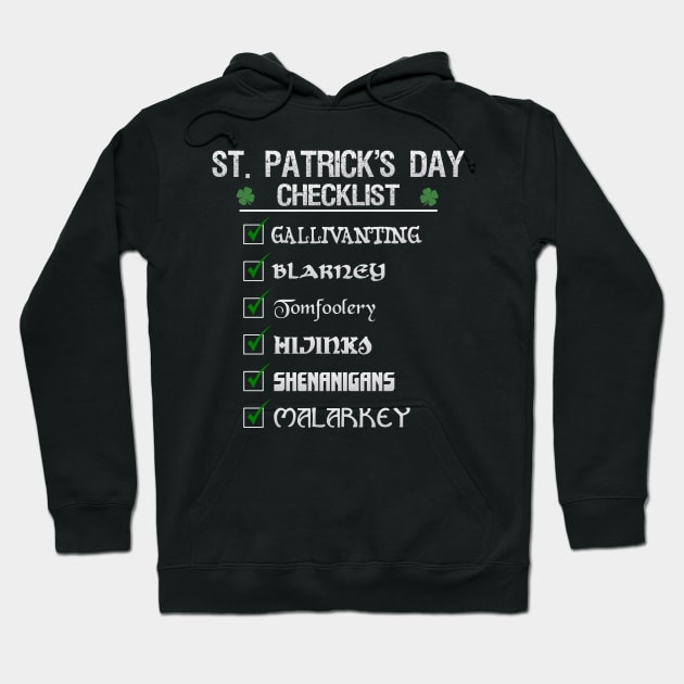 St Patrick's Day Checklist Funny Blarney Malarkey Shenanigans Hijinks Tomfoolery Hoodie by ExplOregon